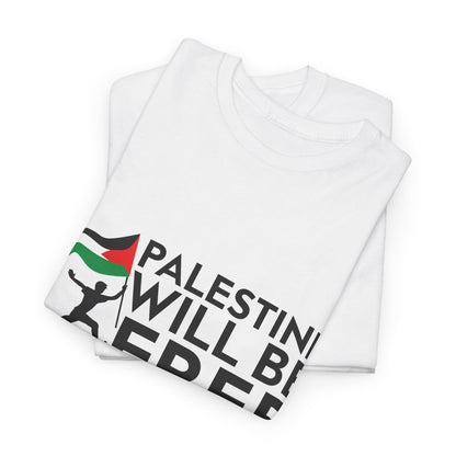 Palestine Will Be Free Unisex Heavy Cotton Tee, Activism Shirt